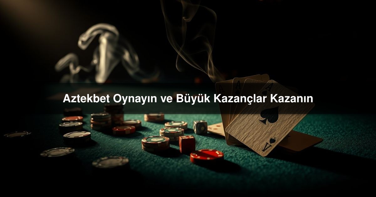 Aztekbet Oynayın
