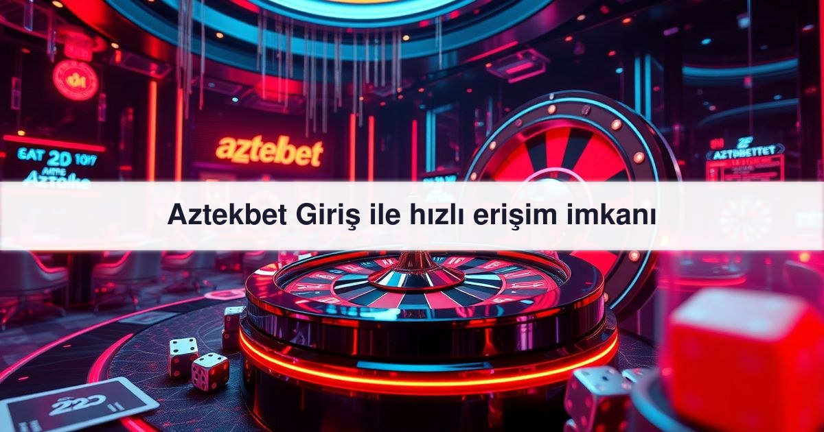 Aztekbet Giriş