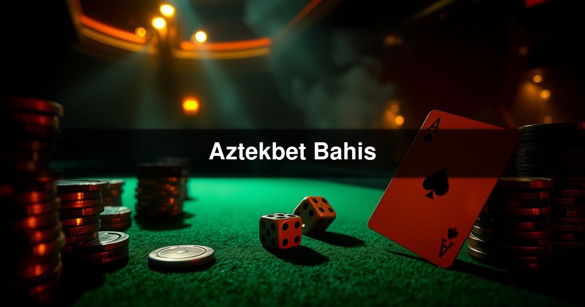 Aztekbet Bahis